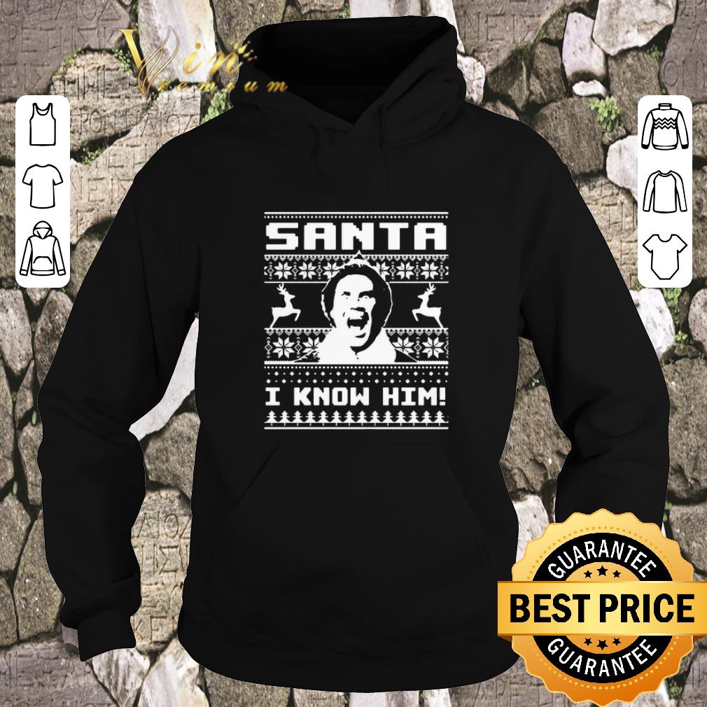 Pretty ELF Santa I know him Ugly Xmas shirt sweater 4 - Pretty ELF Santa I know him Ugly Xmas shirt sweater