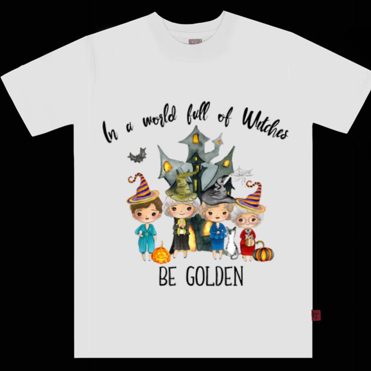 Pretty In A World Full Of Witches Be Golden Halloween Pumpkin shirt 1 - Pretty In A World Full Of Witches Be Golden Halloween Pumpkin shirt