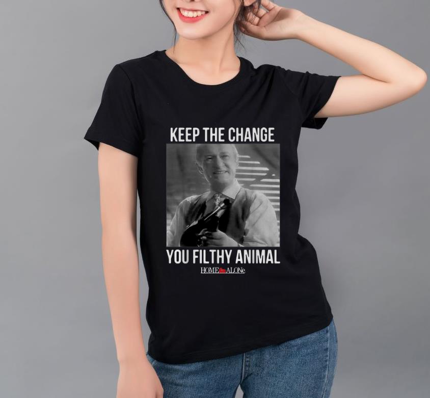 Pretty Keep The Change You Filthy Animal Home Alone shirt 4 - Pretty Keep The Change You Filthy Animal Home Alone shirt