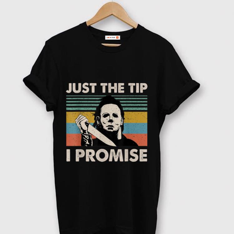 Pretty Michael Myers Just The Tips I Promise Vintage shirt 1 - Pretty Michael Myers Just The Tips I Promise Vintage shirt