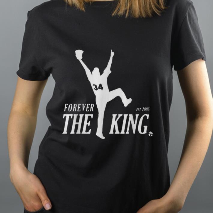 Pretty No 34 Forever The King Est 2005 shirt 4 - Pretty No. 34 Forever The King Est 2005 shirt