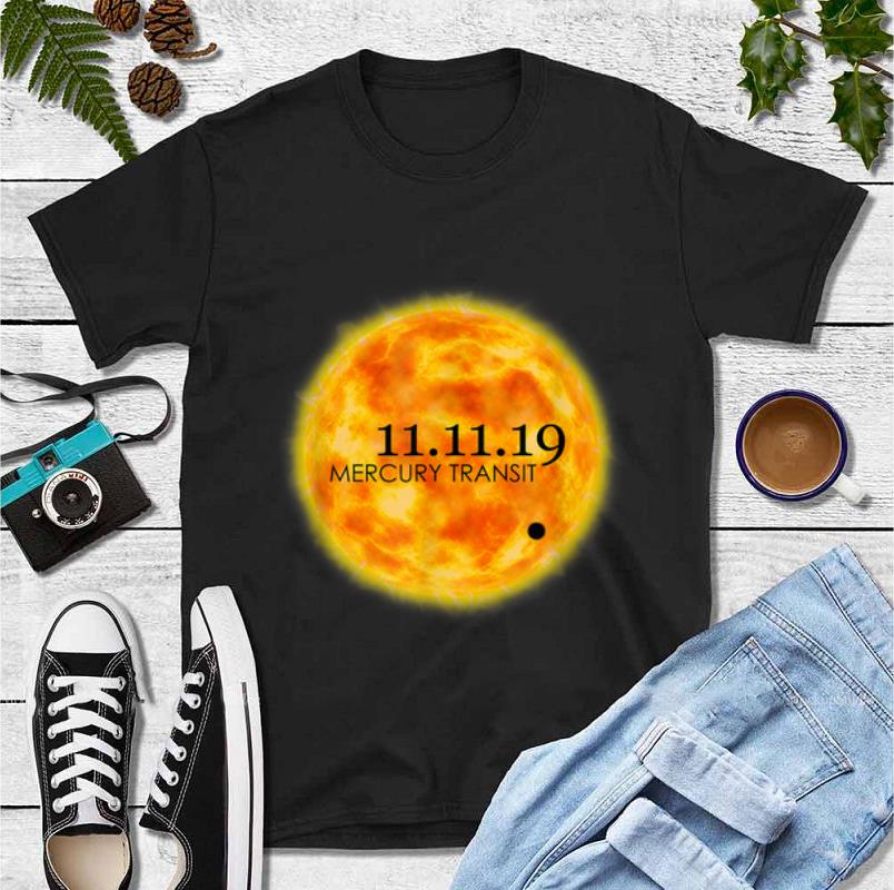 Pretty Rare Solar Eclipse Mercury Transit On November 11 2019 shirt 4 - Pretty Rare Solar Eclipse Mercury Transit On November 11 2019 shirt