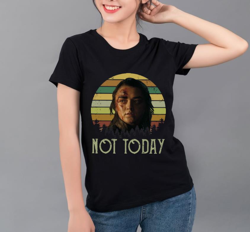 Pretty Sunset Game of Thrones Arya Stark Not Today shirt 4 - Pretty Sunset Game of Thrones Arya Stark Not Today shirt