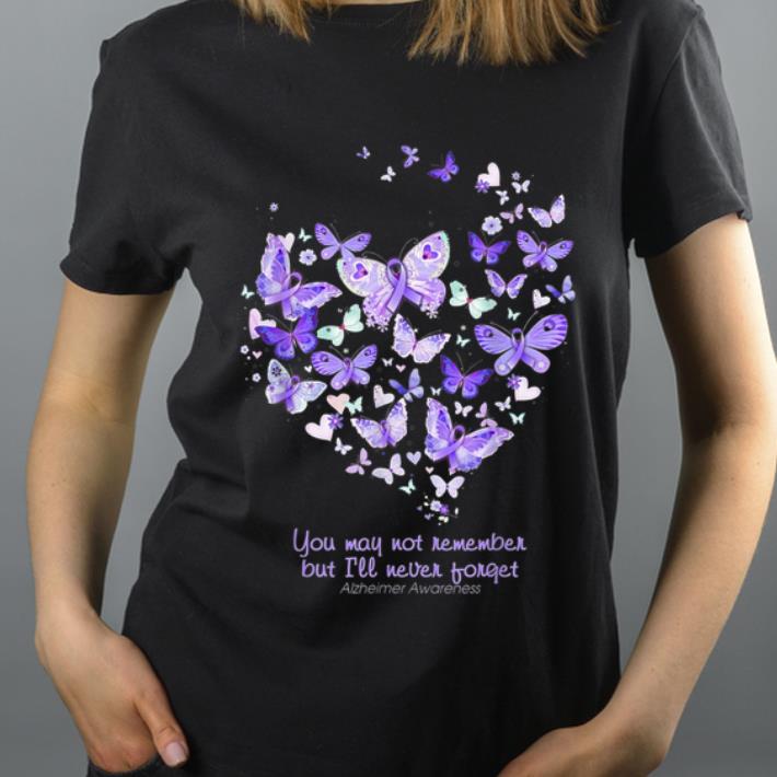 Pretty You May Not Eemember But I ll Never Forget Alzheimer Awareness shirt 4 - Pretty You May Not Eemember But I'll Never Forget Alzheimer Awareness shirt