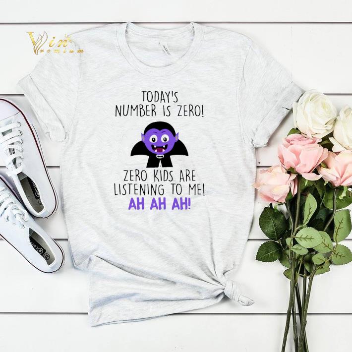 Today's number is zero zero kids are listening to me ah ah ah shirt sweater Today s number is zero zero kids are listening to me ah ah ah shirt sweater 4 - Today's number is zero zero kids are listening to me ah ah ah shirt sweater