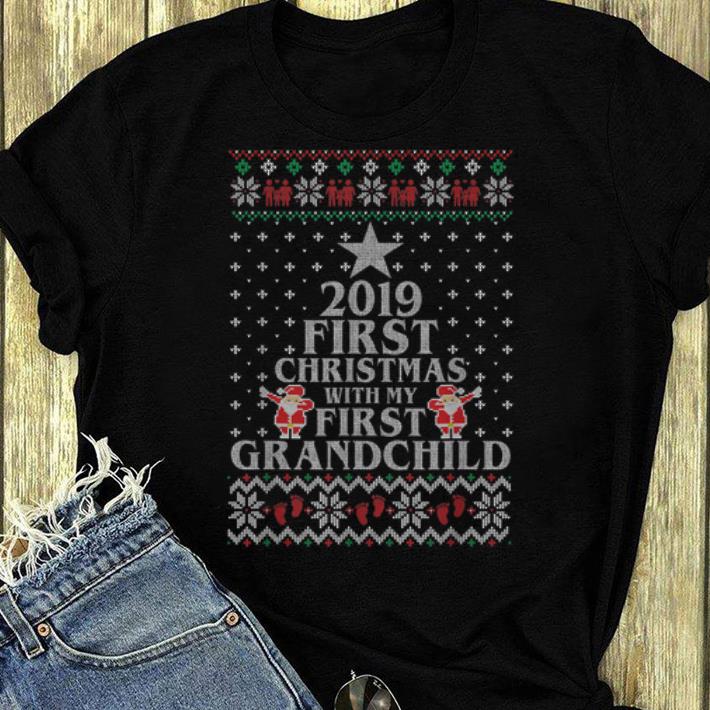 Top 2019 First Christmas With My First Grandchild Christmas shirt 4 - Top 2019 First Christmas With My First Grandchild Christmas shirt