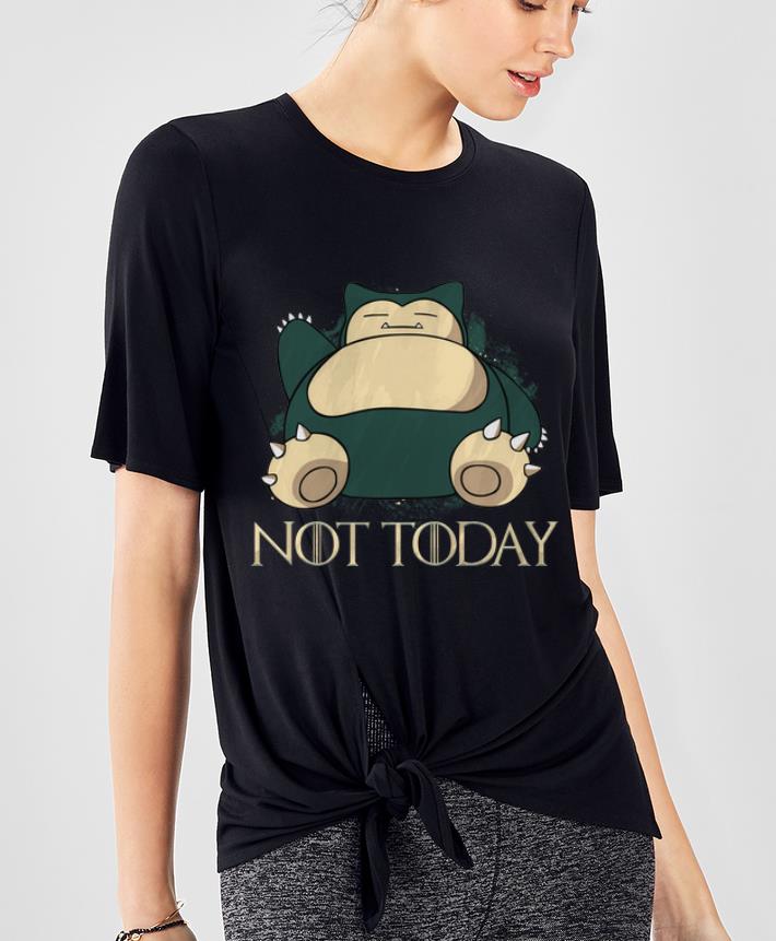 Top Game Of Thrones NOT Today Snorlax shirt 4 - Top Game Of Thrones NOT Today Snorlax shirt
