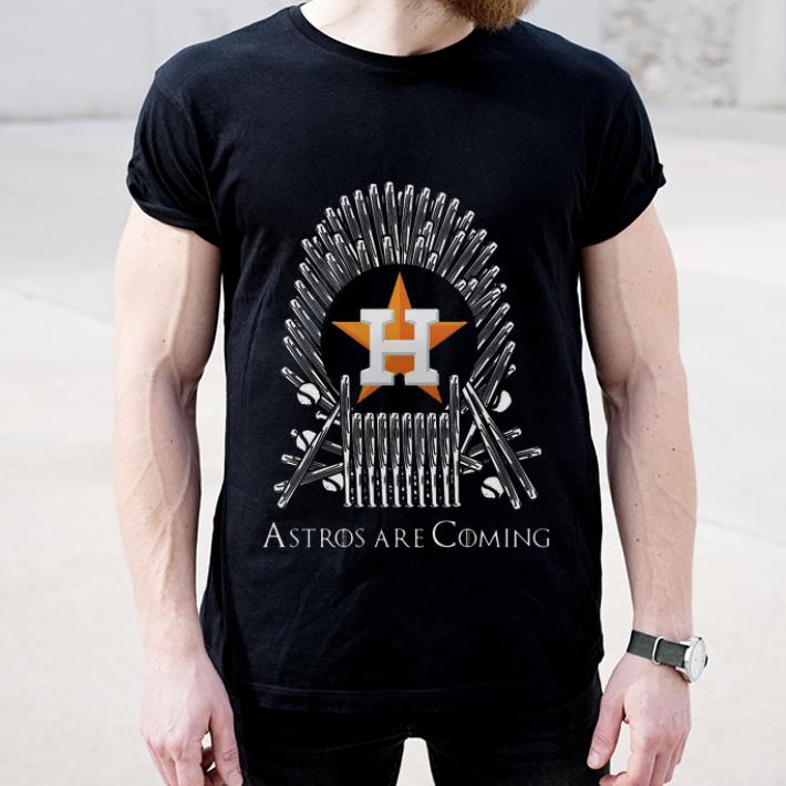 Top Houston Astros Are Coming Game Of Throne shirt 4 - Top Houston Astros Are Coming Game Of Throne shirt