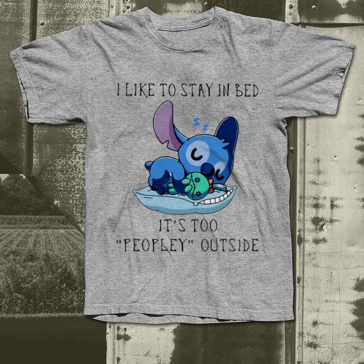 Top I Like To Stay In Bed It s Too Peopley Outside Stitch shirt 4 - Top I Like To Stay In Bed It’s Too Peopley Outside Stitch shirt