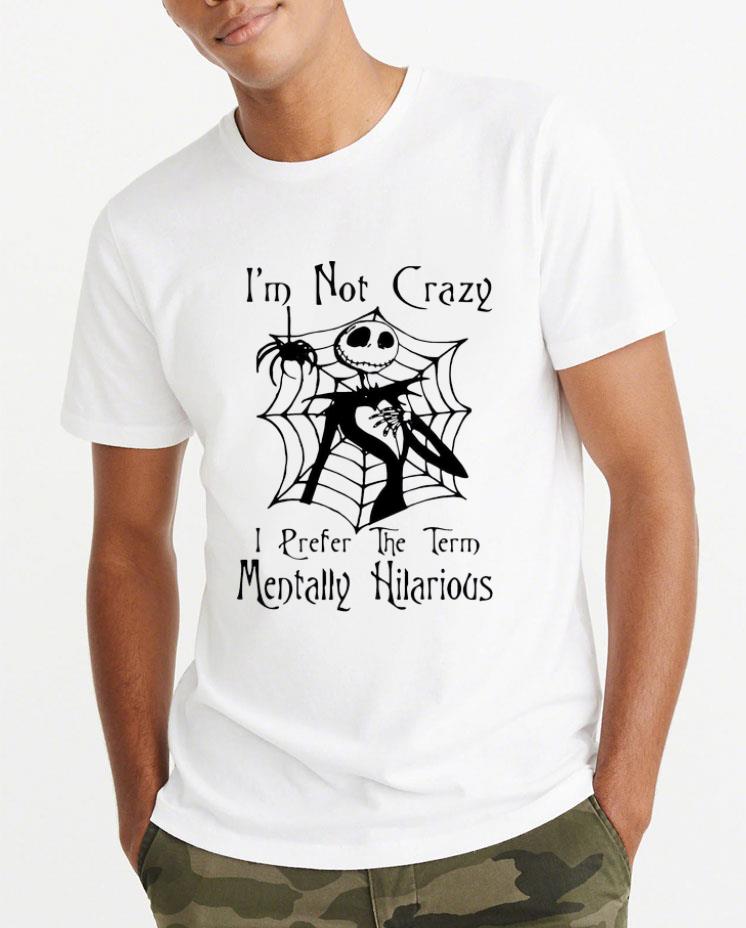 Top Jack Skellington I Prefer The Term Mentally Hilarious shirt 4 - Top Jack Skellington I Prefer The Term Mentally Hilarious shirt