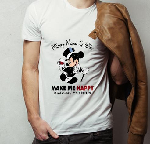 Top Mickey Mouse Wine Make Me Happy Human Make My Head Hurt shirt 4 - Top Mickey Mouse & Wine Make Me Happy Human Make My Head Hurt shirt