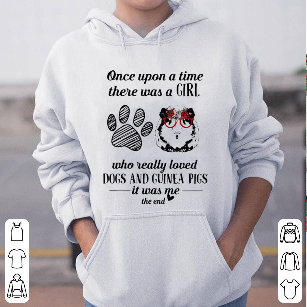 Top Once Upon A Time A Girl Really Loves Dogs And Guinea Pigs shirt 4 - Top Once Upon A Time A Girl Really Loves Dogs And Guinea Pigs shirt