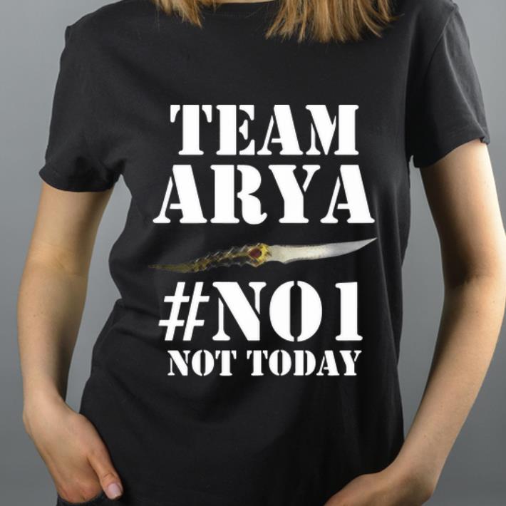 Top Team Arya Stark No1 Not Today shirt 4 - Top Team Arya Stark #No1 Not Today shirt