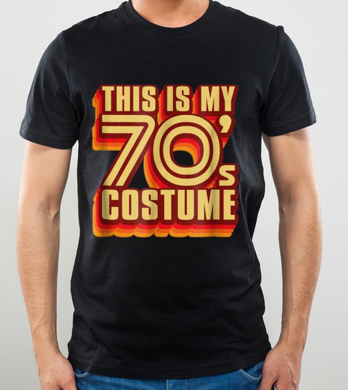 Top This Is My 70 s Costume Halloween shirt 4 - Top This Is My 70's Costume Halloween shirt