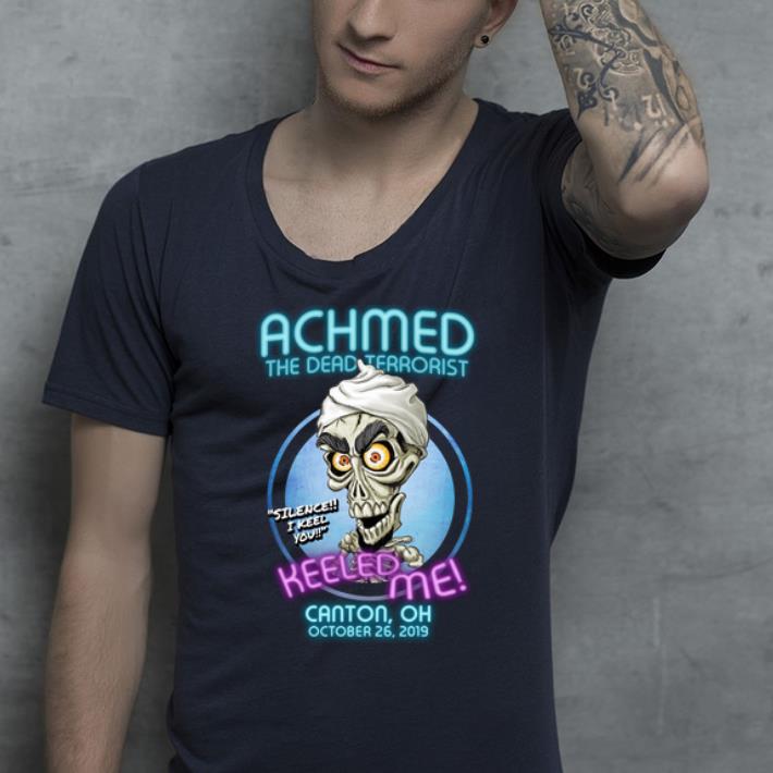 Awesome Achmed The Dead Terrorist Keeled Me Canton Oh shirt 4 - Awesome Achmed The Dead Terrorist Keeled Me Canton Oh shirt