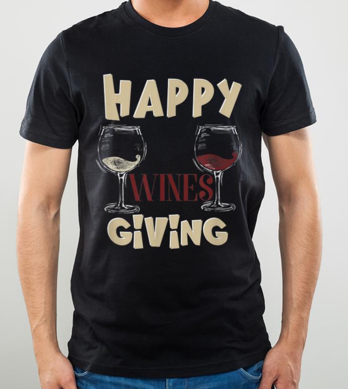 Awesome Happy Winesgiving Wine Funny Thanksgiving shirt 4 - Awesome Happy Winesgiving - Wine - Funny Thanksgiving shirt