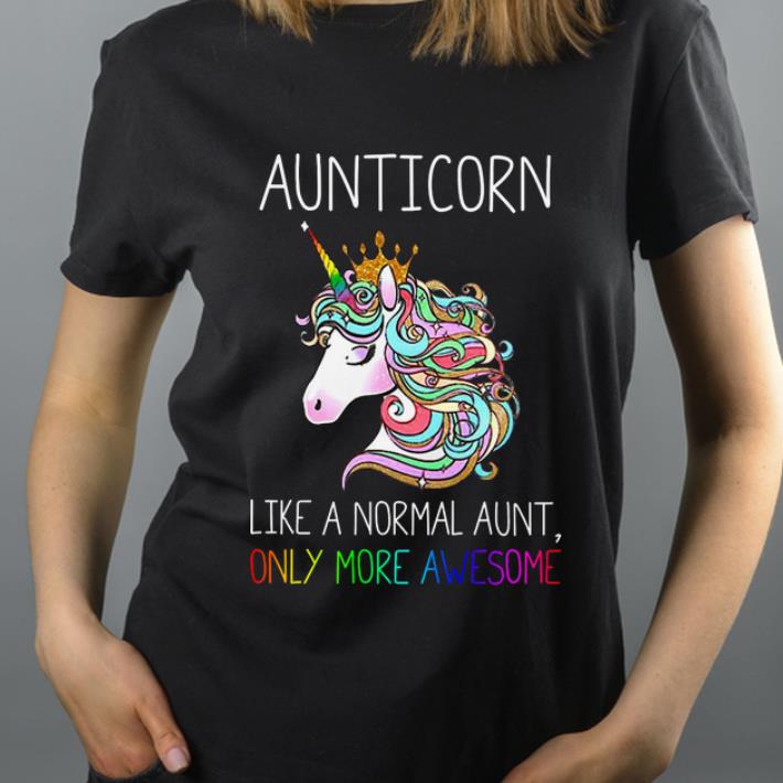 Awesome LGBT Aunticorn like a normal aunt only more awesome shirt 4 - Awesome LGBT Aunticorn like a normal aunt only more awesome shirt