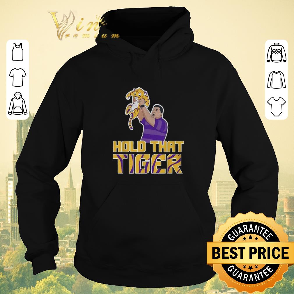Awesome LSU Tigers hold that Tiger shirt sweater 4 - Awesome LSU Tigers hold that Tiger shirt sweater