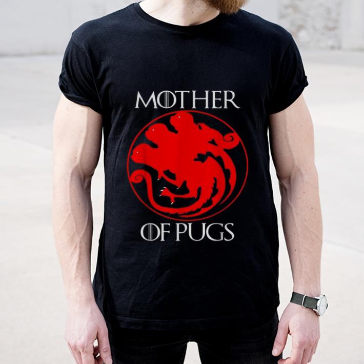 Awesome Mother Of Pugs Game of Thrones shirt 4 - Awesome Mother Of Pugs Game of Thrones shirt