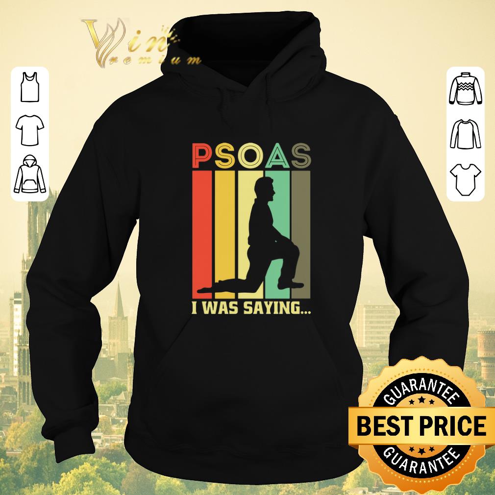 Awesome Psoas i was saying vintage shirt sweater 4 - Awesome Psoas i was saying vintage shirt sweater