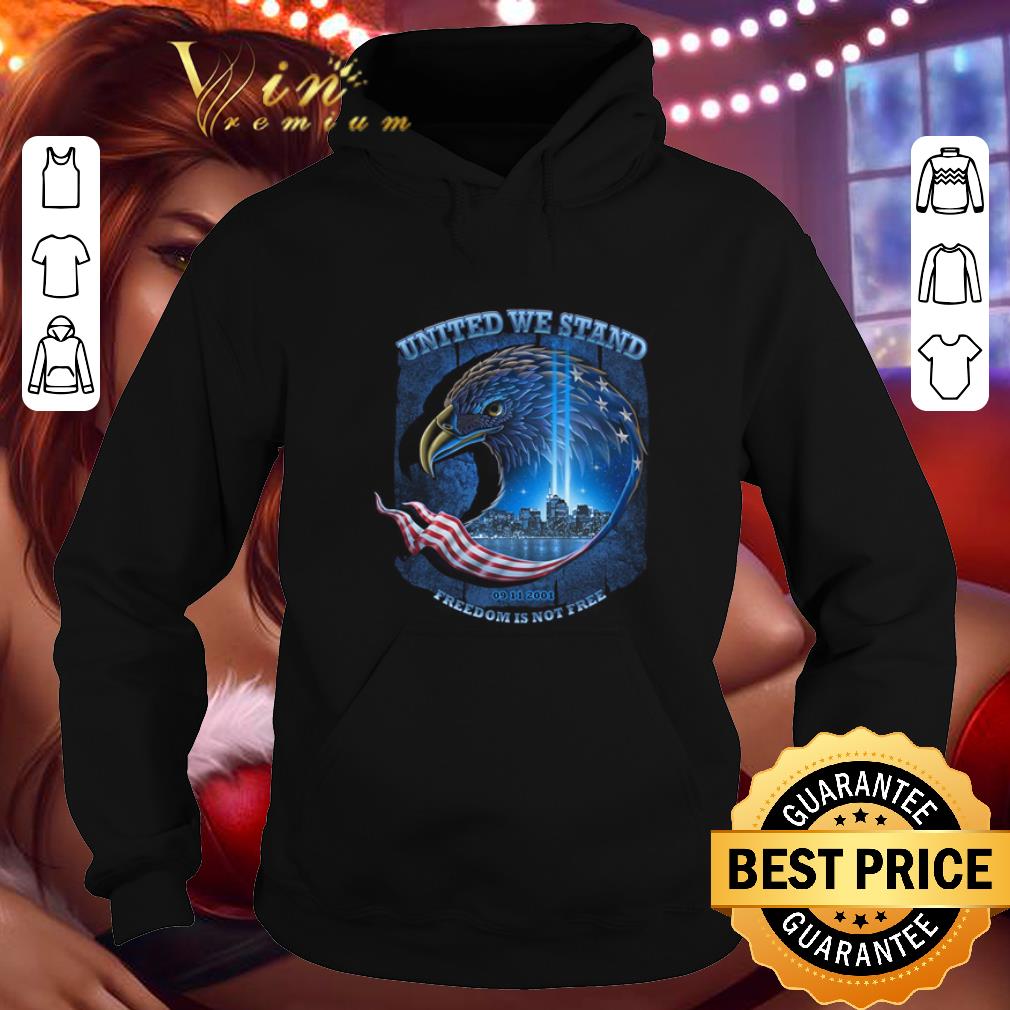 Awesome United We Stand freedom is not free shirt 4 - Awesome United We Stand freedom is not free shirt