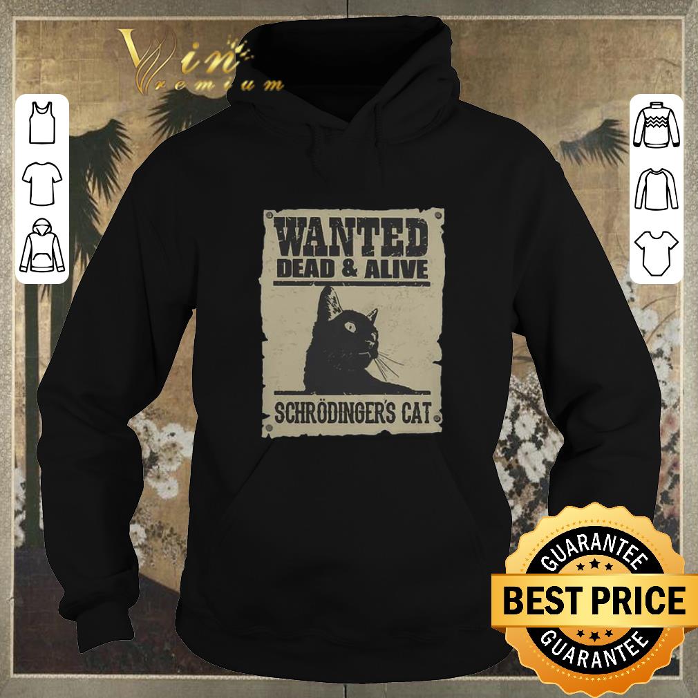 Awesome Wanted dead & alive schrodinger's cat shirt sweater Awesome Wanted dead alive schrodinger s cat shirt sweater 4 - Awesome Wanted dead & alive schrodinger's cat shirt sweater