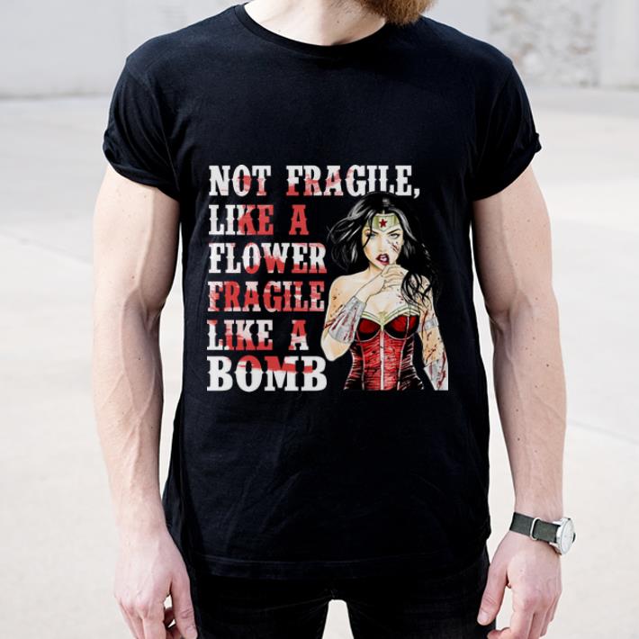 Awesome Wonder woman not fragile like flower fragile like a bomb shirt 4 - Awesome Wonder woman not fragile like flower fragile like a bomb shirt