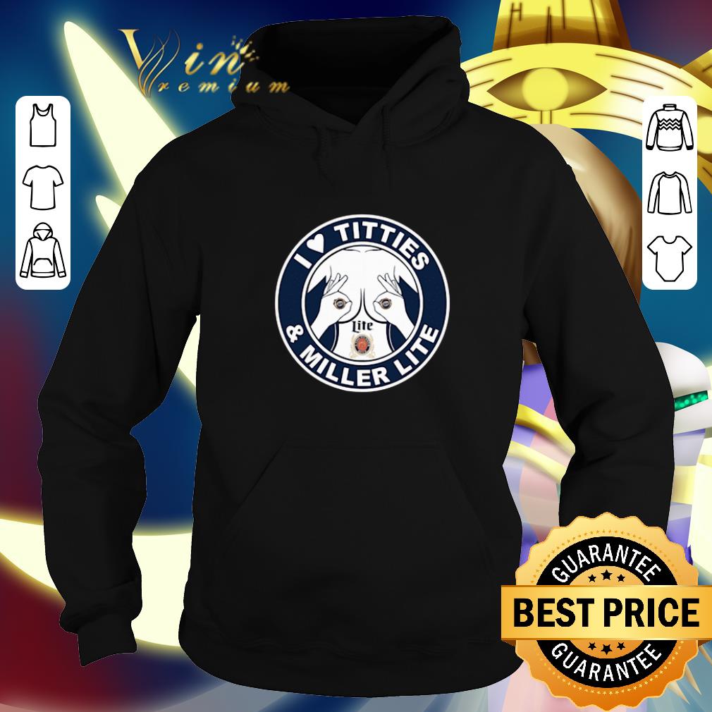 Best I Love Titties And Miller Lite shirt Best I Love Titties And Miller Lite shirt 4 - Best I Love Titties And Miller Lite shirt