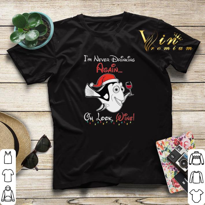 Dori Santa i m never drinking again oh look wine Christmas shirt sweater 4 - Dori Santa i'm never drinking again oh look wine Christmas shirt sweater