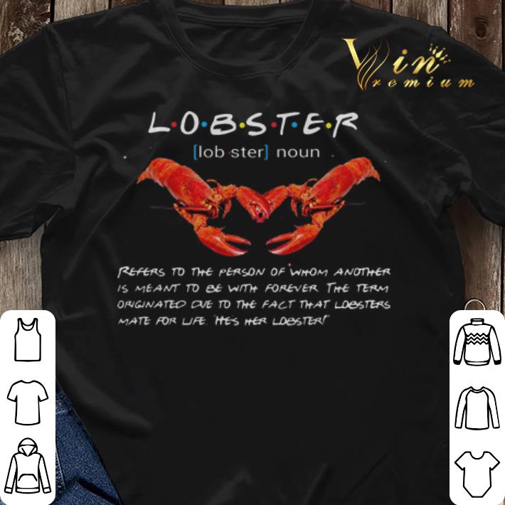 Friends Lobster definition refers to the person of whom another shirt sweater 3 - Friends Lobster definition refers to the person of whom another shirt sweater