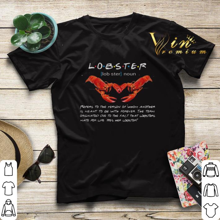 Friends Lobster definition refers to the person of whom another shirt sweater 4 - Friends Lobster definition refers to the person of whom another shirt sweater