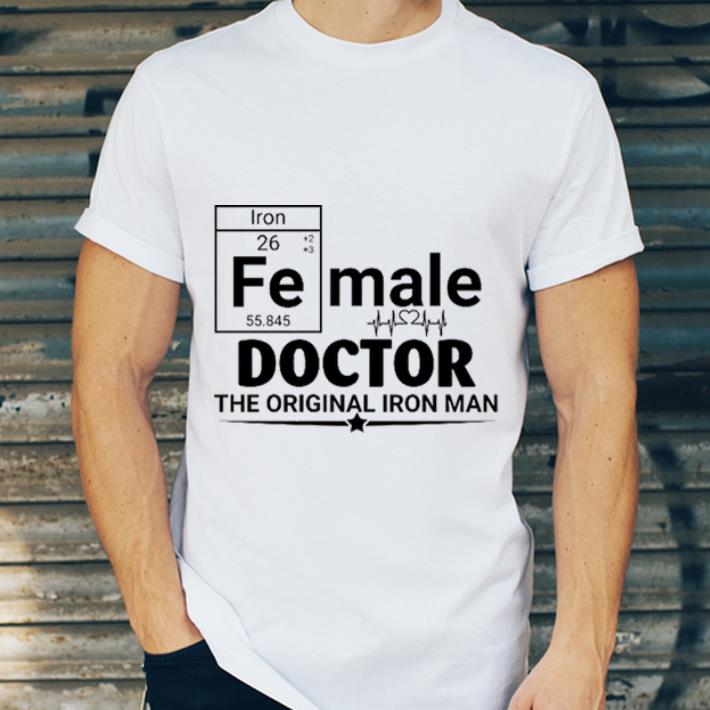 Funny The Original Iron Man Female Doctor shirt 4 - Funny The Original Iron Man Female Doctor shirt