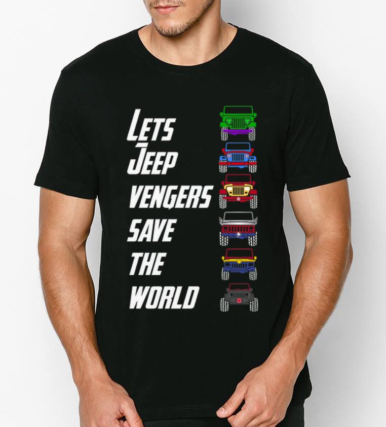Great Lets Jeep Cars Vengers Save The World shirt 4 - Great Lets Jeep Cars Vengers Save The World shirt
