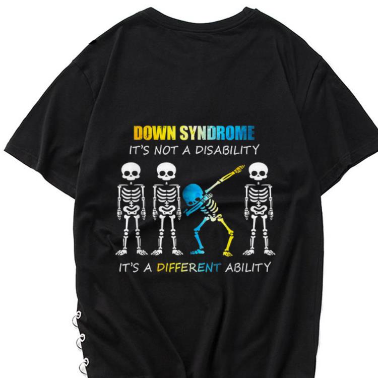 Hot Down Syndrome It s Not A Disability It s A Different Ability Skeleton Dabbing shirt 1 - Hot Down Syndrome It's Not A Disability It's A Different Ability Skeleton Dabbing shirt