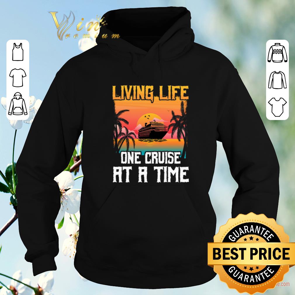 Hot Living life one cruise at a time shirt sweater Hot Living life one cruise at a time shirt sweater 4 - Hot Living life one cruise at a time shirt sweater