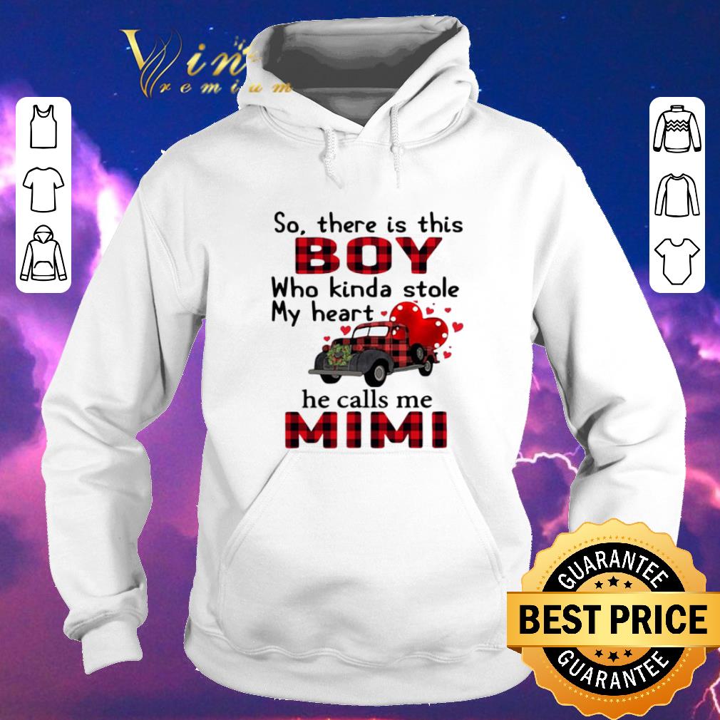 Hot So there is this boy who kinda stole my heart he calls me Mimi shirt 4 - Hot So there is this boy who kinda stole my heart he calls me Mimi shirt