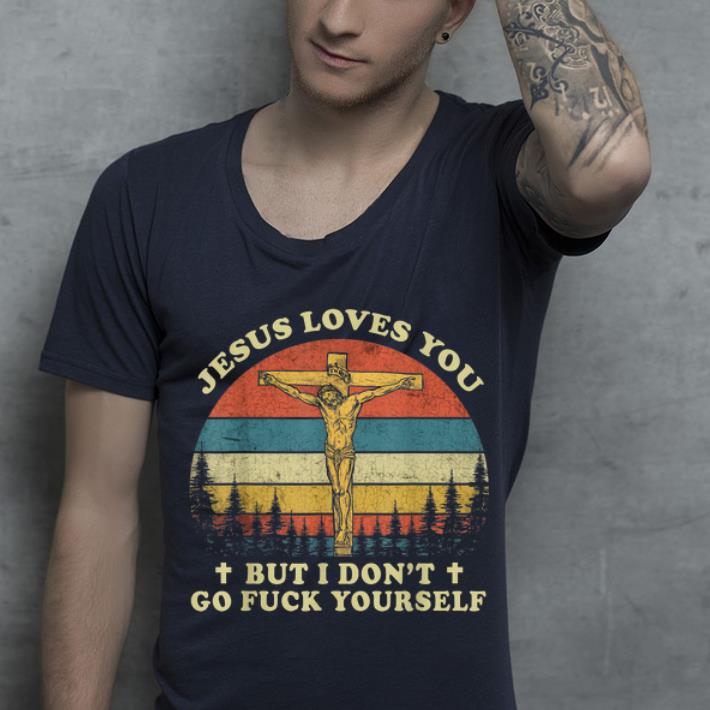 Hot Vintage Jesus Love You But I Don t Go Fuck Yourself Christmas shirt 4 - Hot Vintage Jesus Love You But I Don't Go Fuck Yourself Christmas shirt