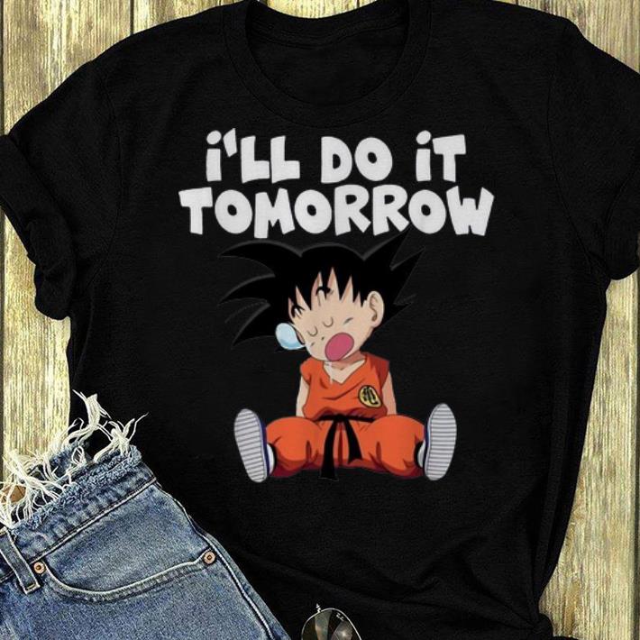 Hot Young Goku Sleeping I ll Do It Tomorrow shirt 4 - Hot Young Goku Sleeping I'll Do It Tomorrow shirt
