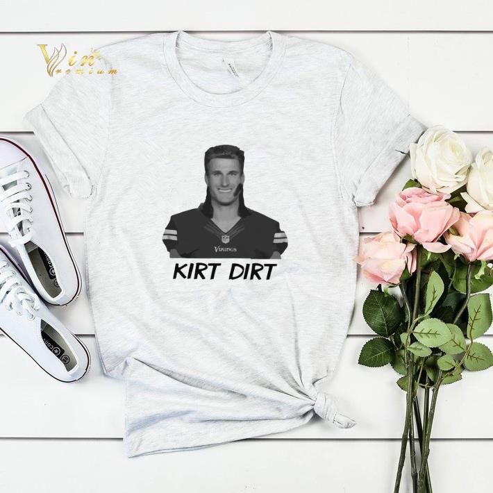 Kirk Dirt Minnesota Vikings shirt sweater Kirk Dirt Minnesota Vikings shirt sweater 4 - Kirk Dirt Minnesota Vikings shirt sweater
