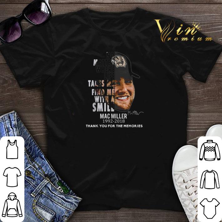 Mac Miller No matter where life takes me find me with a smile shirt sweater 1 - Mac Miller No matter where life takes me find me with a smile shirt sweater