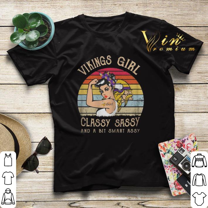 Minnesota Vikings girl classy sassy and a bit smart assy shirt sweater Minnesota Vikings girl classy sassy and a bit smart assy shirt sweater 4 - Minnesota Vikings girl classy sassy and a bit smart assy shirt sweater