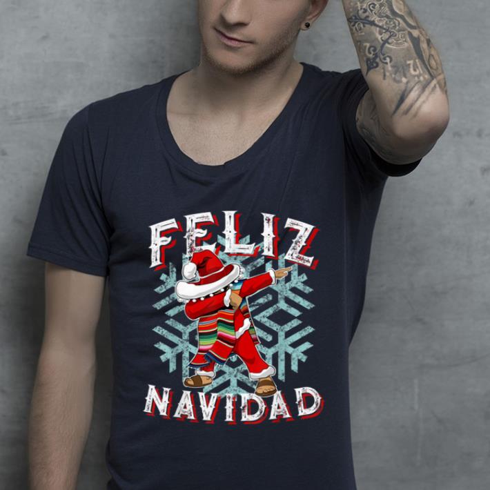 Nice Feliz Navidad Dabbing Christmas Sombrero shirt 4 - Nice Feliz Navidad Dabbing Christmas Sombrero shirt