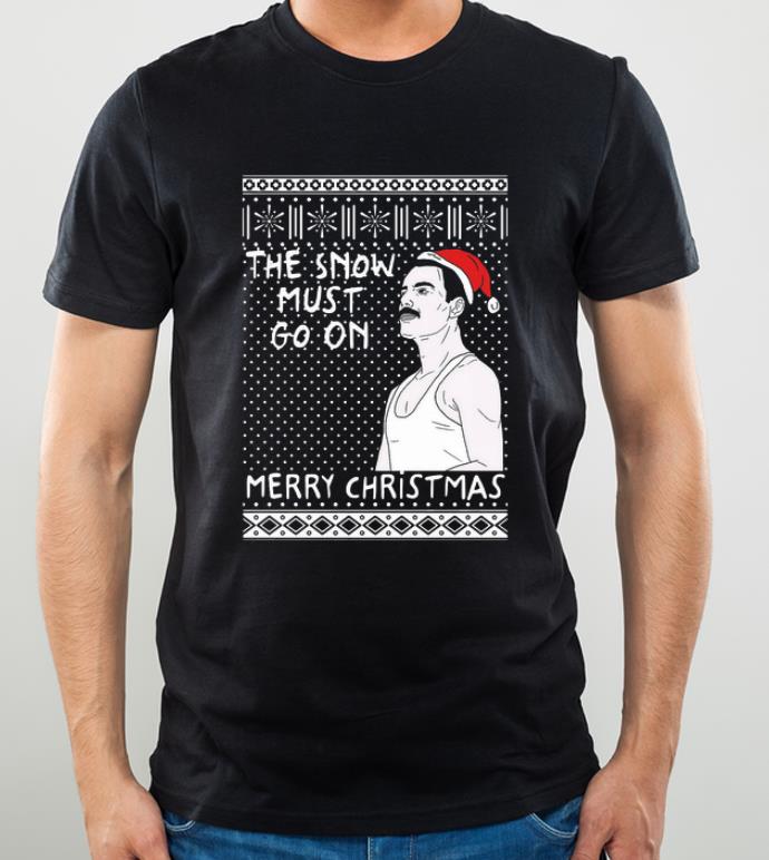 Nice Freddie Mercury the show must go on merry christmas ugly shirt 4 - Nice Freddie Mercury the show must go on merry christmas ugly shirt