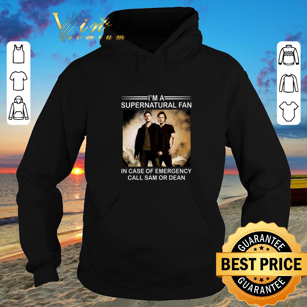 Nice I'm a supernatural fan in case of emergency call Sam or Dean shirt sweater 2019 Nice I m a supernatural fan in case of emergency call Sam or Dean shirt sweater 2019 4 - Nice I'm a supernatural fan in case of emergency call Sam or Dean shirt sweater 2019
