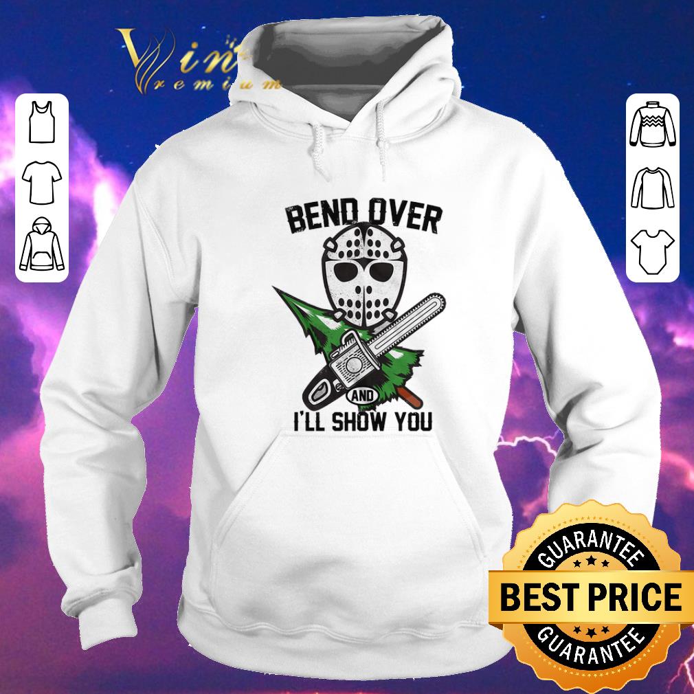 Nice Jason Voorhees bend over and i'll show you shirt sweater Nice Jason Voorhees bend over and i ll show you shirt sweater 4 - Nice Jason Voorhees bend over and i'll show you shirt sweater