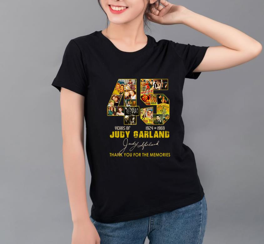 Nice Judy Garland 45 Years thank you for the memories signature shirt 4 - Nice Judy Garland 45 Years thank you for the memories signature shirt