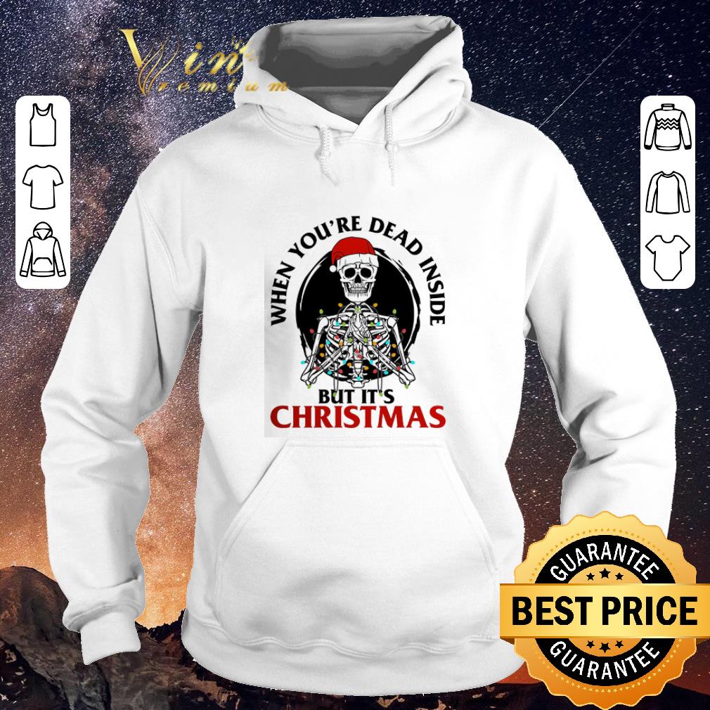 Nice Skeleton santa when you're dead inside but it's Christmas shirt sweater Nice Skeleton santa when you re dead inside but it s Christmas shirt sweater 4 - Nice Skeleton santa when you're dead inside but it's Christmas shirt sweater