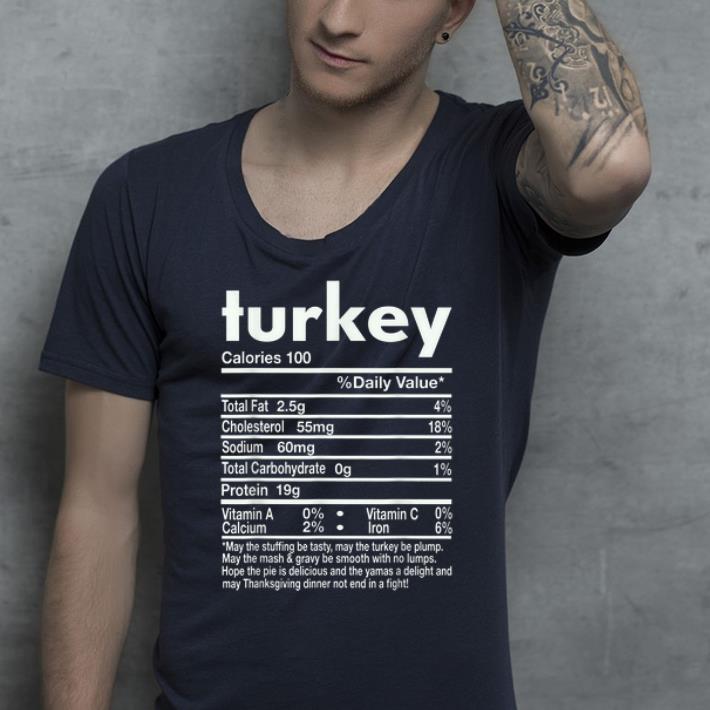 Nice Turkey Nutritional Facts Thanksgiving Day shirt 4 - Nice Turkey Nutritional Facts Thanksgiving Day shirt