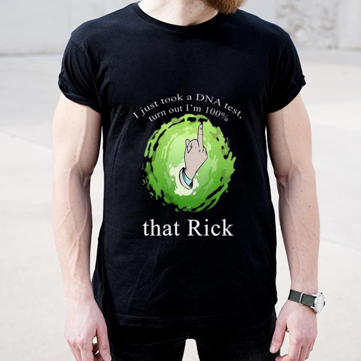 Official I just took a DNA test turns out I m 100 that Rick and Morty Fuck shirt 4 - Official I just took a DNA test turns out I’m 100% that Rick and Morty Fuck shirt
