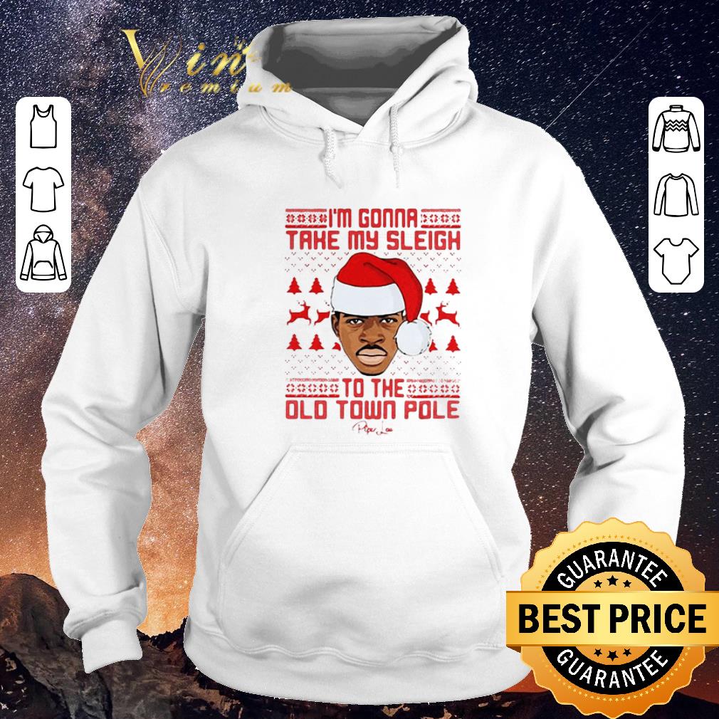 Original Christmas I m Gonna Take My Sleigh To The Old Town Pole shirt 4 - Original Christmas I'm Gonna Take My Sleigh To The Old Town Pole shirt
